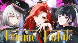 Femme Fatale - 中王区 言の葉党(ヒプノシスマイク)(Cover) / ファム・ファタル & 狂蘭メロコ & 健屋花那 #FFFF